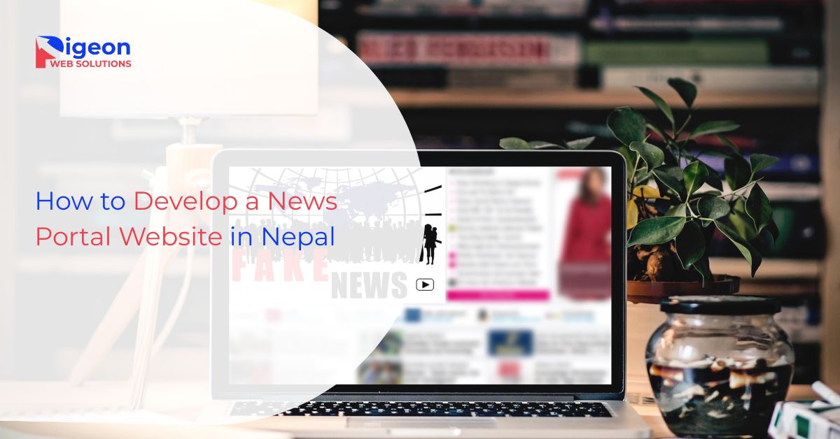 How to Develop a News Portal Website in Nepal