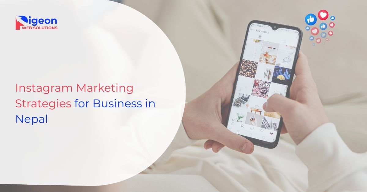 Instagram Marketing Strategies for Businesses in Nepal